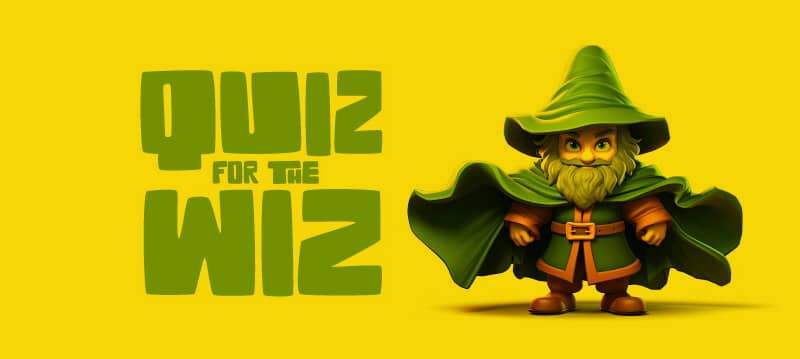 Quiz for the Wiz